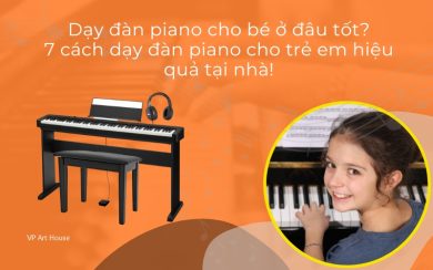 Dạy đàn piano cho bé ở đâu tốt? 5 cách dạy đàn piano cho trẻ em hiệu quả tại nhà