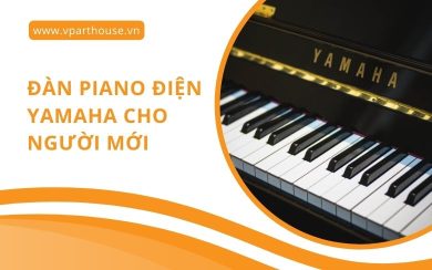 Đàn piano điện Yamaha điện cho người mới